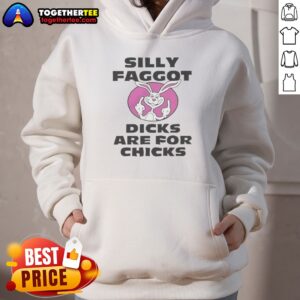 Alternative view of Top Silly Faggot Dicks Are For Chicks Shirt