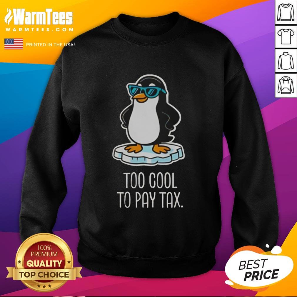 Nice Penguins Against Tariffs Too Cool To Pay Tax T-Shirt - Image 5
