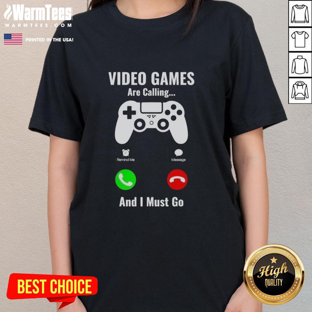 Nice Video Games Are Calling And I Must Go Console T-Shirt - Image 3