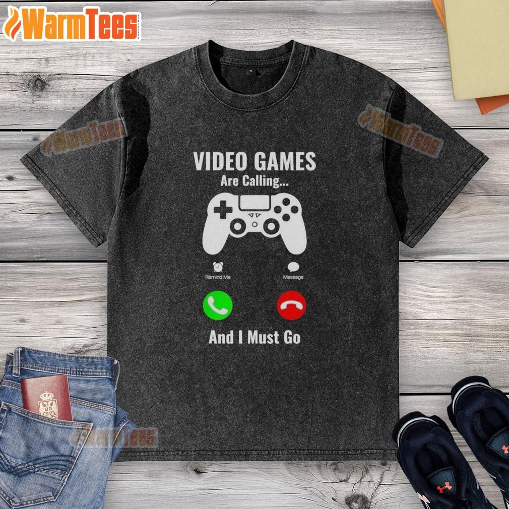 Nice Video Games Are Calling And I Must Go Console T-Shirt - Image 6