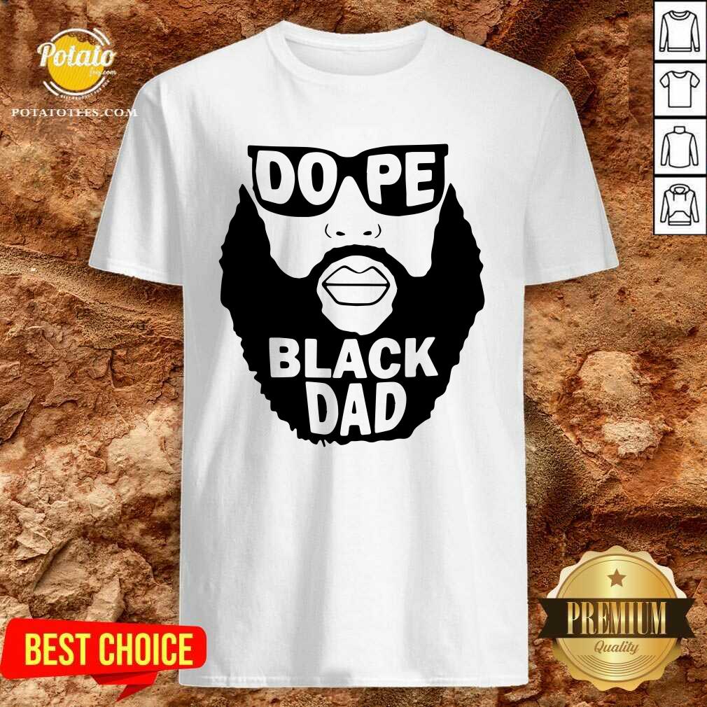 Official Dope Black Dad Shirt