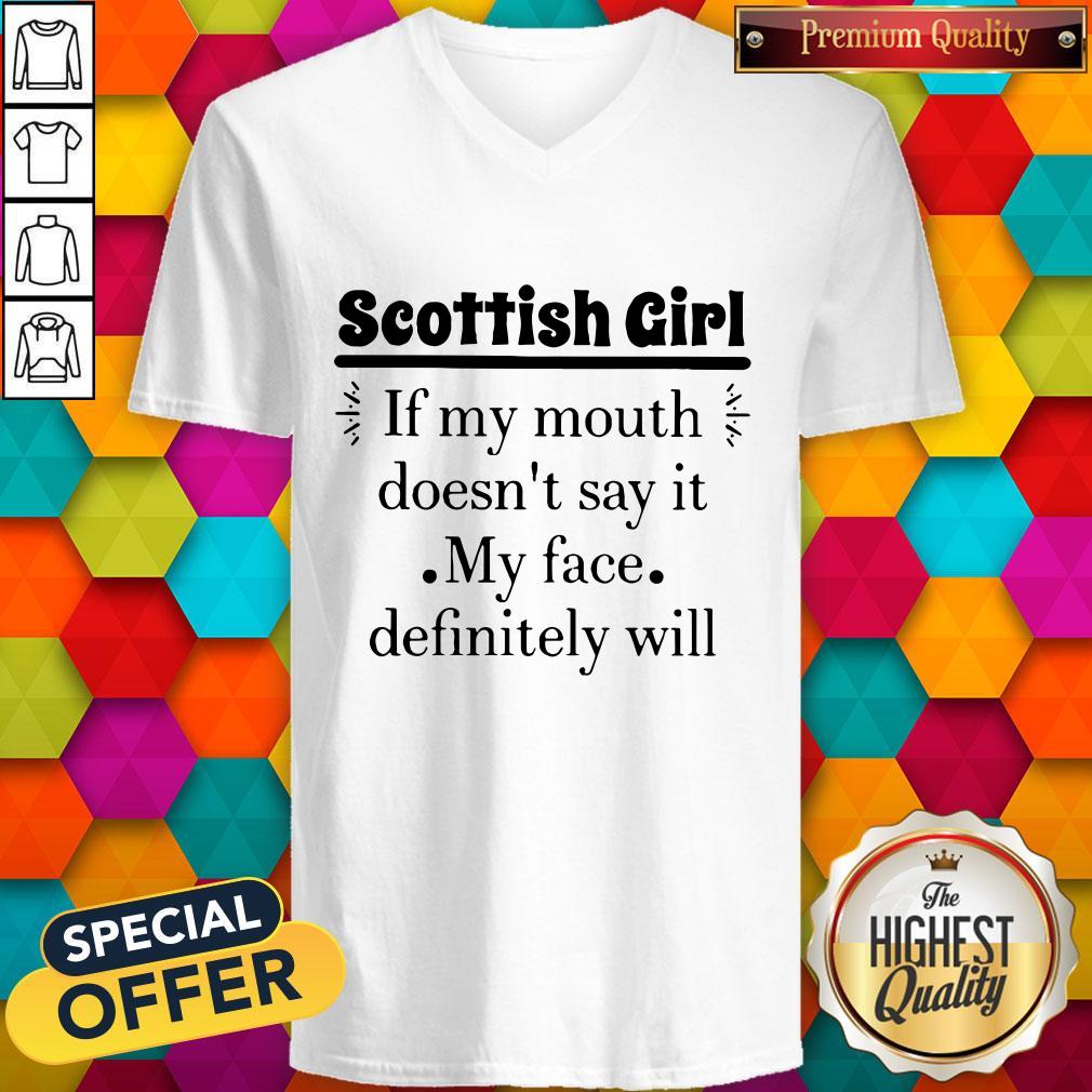 Scottish Girl If My Mouth Doesn'T Say It My Face Definitely Will Shirt - Image 2