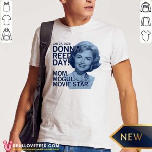 Sweet January 27-2021 Donna Reed Day Mom Mogul Movie Star Shirt
