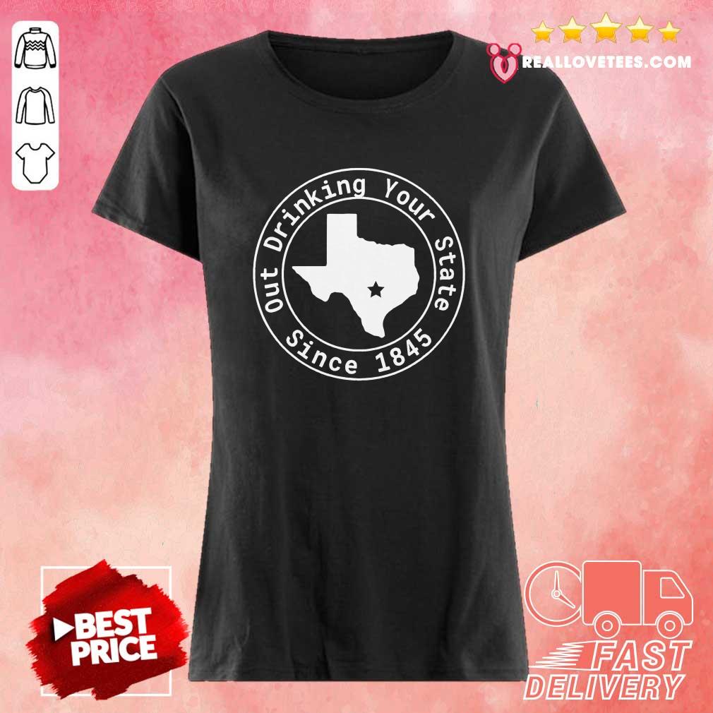 Lovely Texas Out Drinking Your State Since 1845 Beer Shirt - Image 3