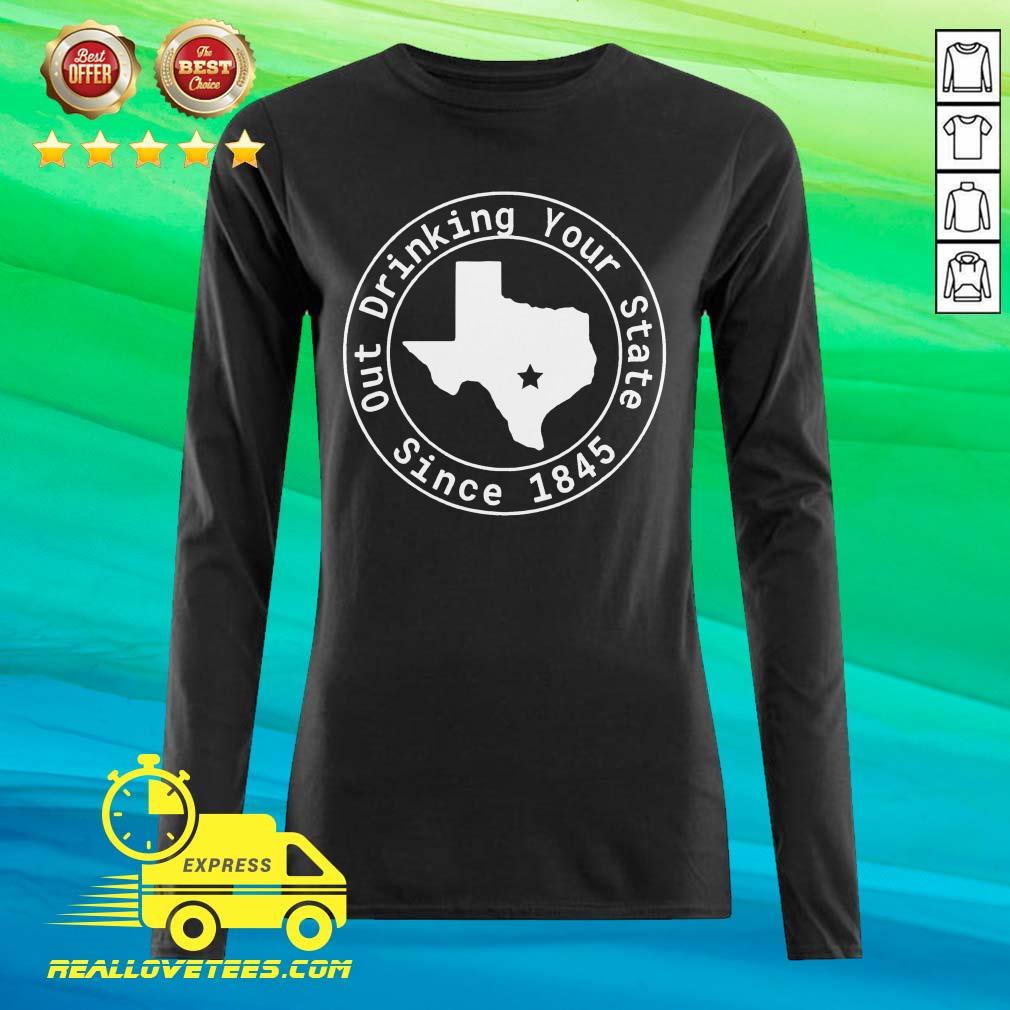 Lovely Texas Out Drinking Your State Since 1845 Beer Shirt - Image 2