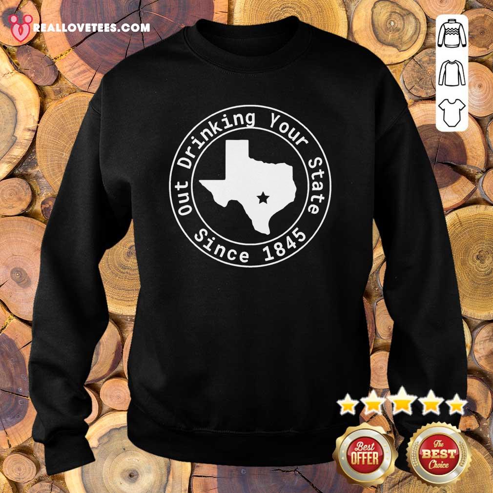 Lovely Texas Out Drinking Your State Since 1845 Beer Shirt - Image 5