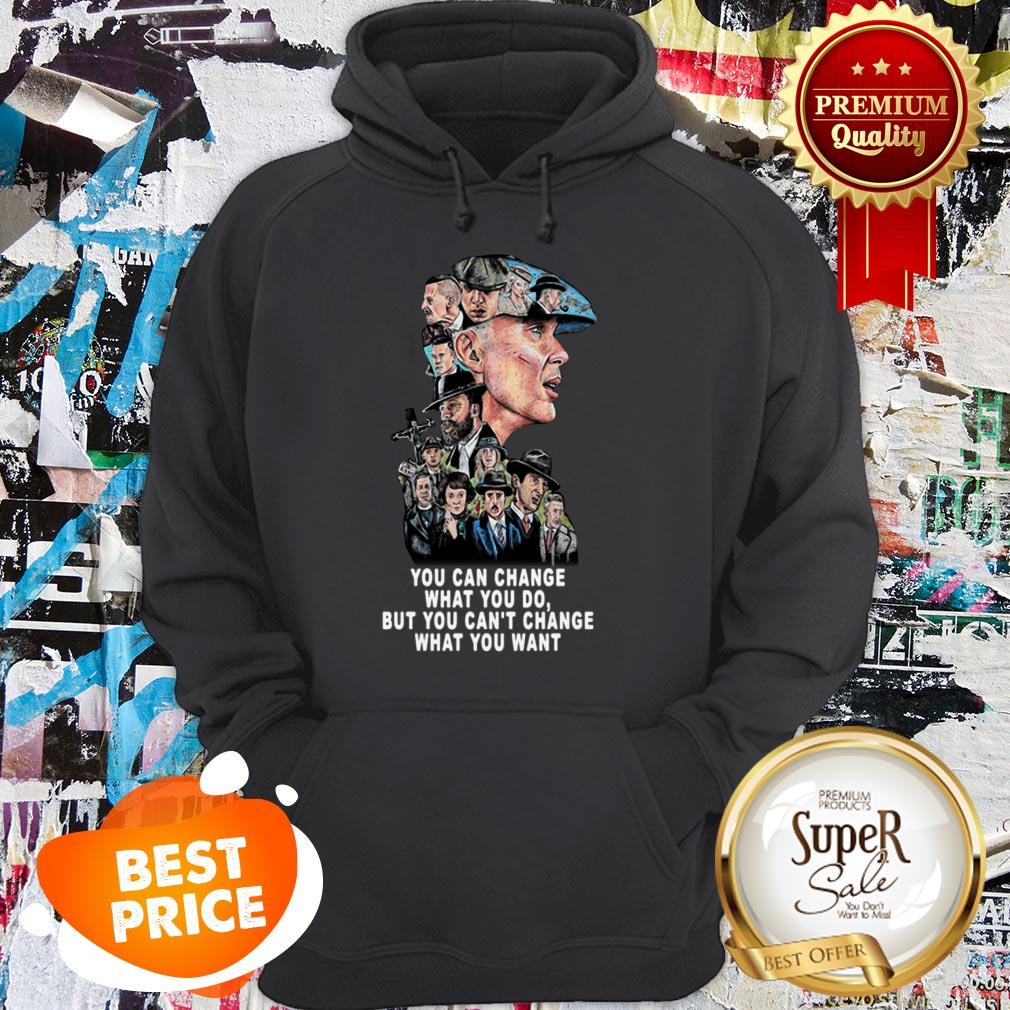 Nice Peaky Blinders You Can Change What You Do But Can’t Change Shirt - Image 2