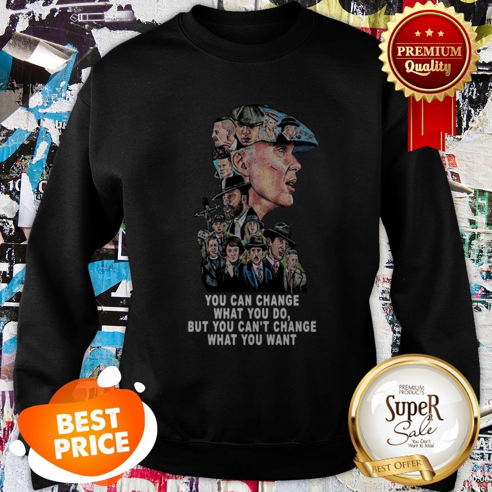 Nice Peaky Blinders You Can Change What You Do But Can’t Change Shirt - Image 3