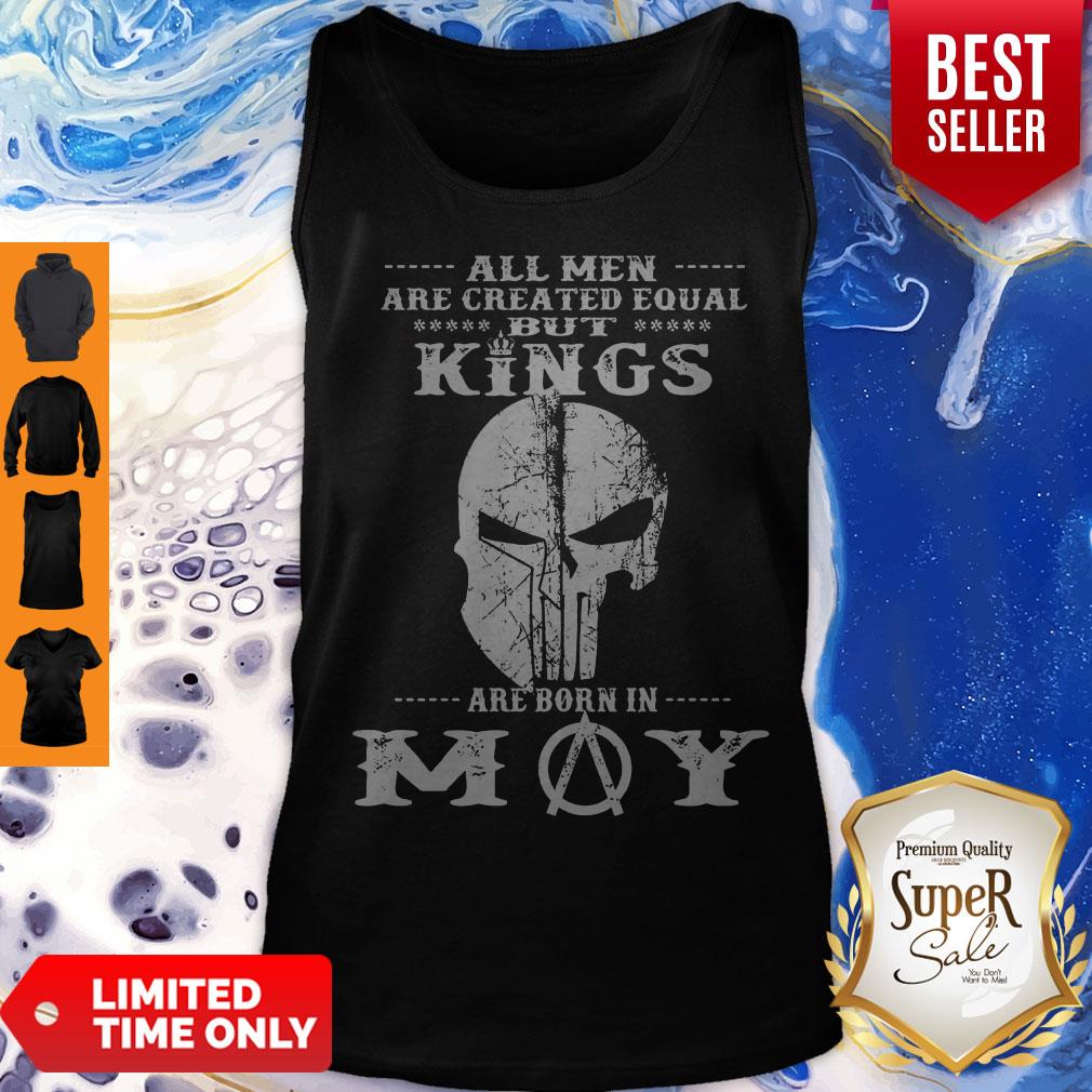 Good All Men Are Created Equal But Kings Are Born In May Shirt - Image 3