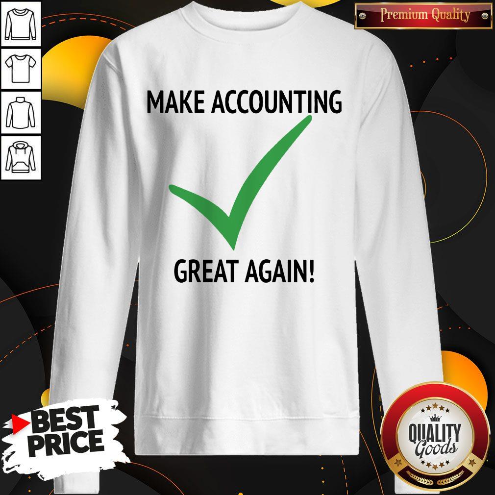 Perfect Make Accounting Great Again Shirt - Image 4