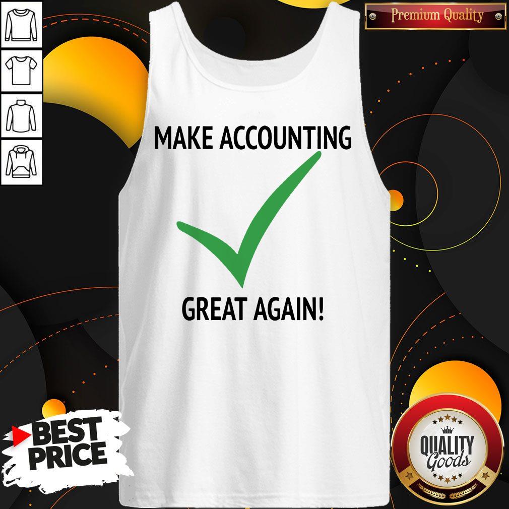 Perfect Make Accounting Great Again Shirt - Image 3