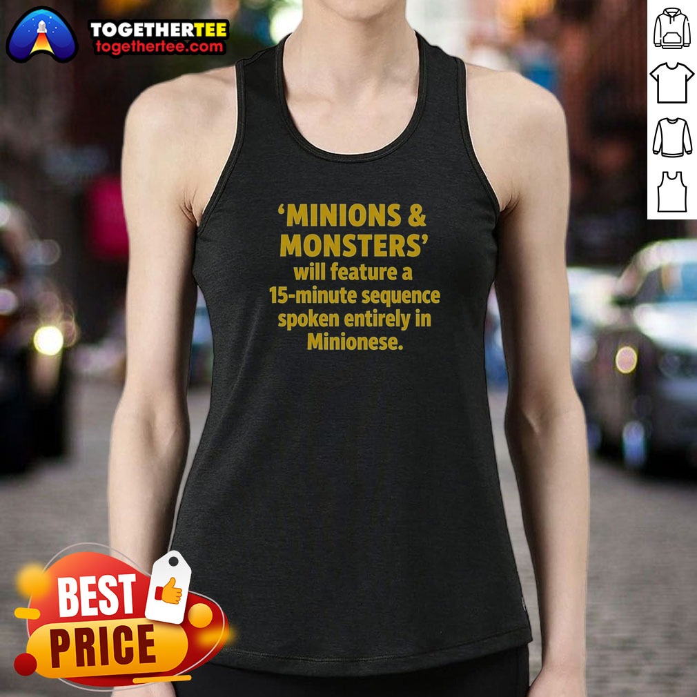 Funny Minions And Monsters Will Feature A 15 Minute Sequence Spoken Entirely In Minionese Shirt - Image 5