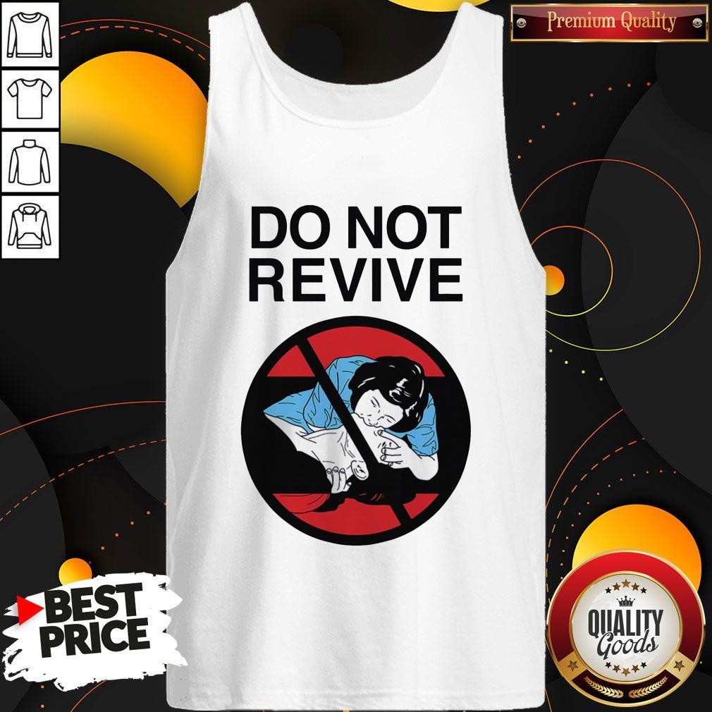 Premium Do Not Revive Shirt - Image 3