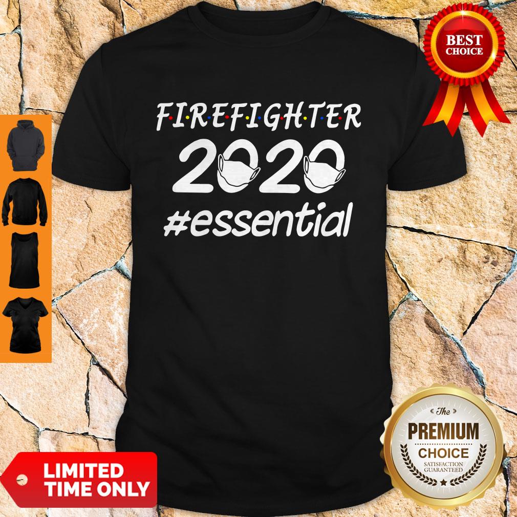 Top Firefighter 2020 Mask Essential Shirt