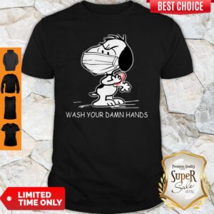 Snoopy Wearing Mask Wash Your Damn Hands Shirt
