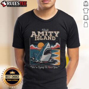 Funny Visit Amity Island We're Dying To Eat You Shark T-Shirt