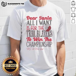 Awesome Portland Trail Blazers All I Want For Christmas T-Shirt