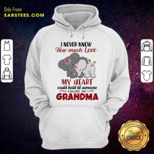 Alternative view of Premium I Never Knew How Much Love My Heart Could Hold Till Someone Called Me Grandma Elephant Shirt