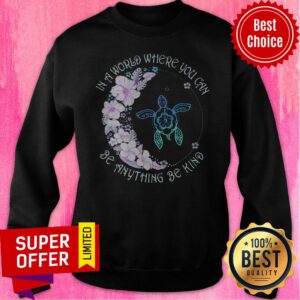 Alternative view of Nice In A World Where You Can Be Anything Be Kind Turtle Shirt