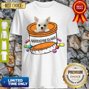 Top White Chihuahua Antidepressant Shirt