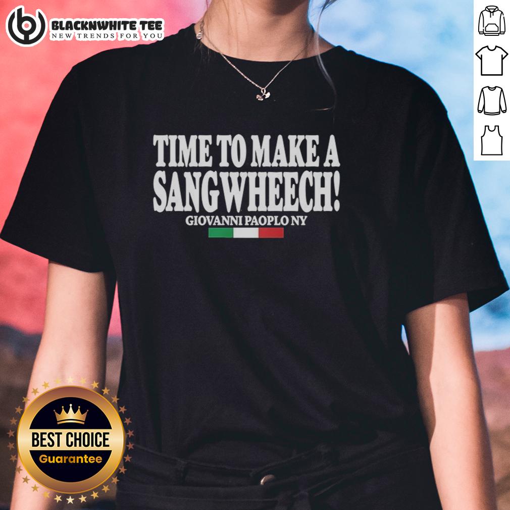 Nice Time To Make A Sangwheech T-Shirt - Image 3