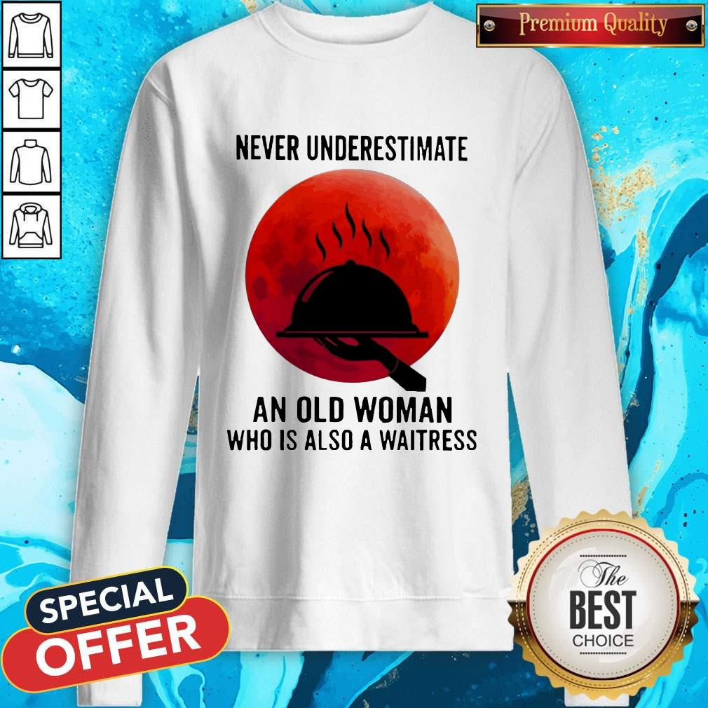 Never Underestimate An Old Woman Who Is Also A Waitress Moon Shirt - Image 5