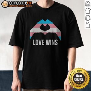 Pretty Love Wins Transgender Pride Flag Heart Hands Symbol Equality LGBTQIA Plus Shirt
