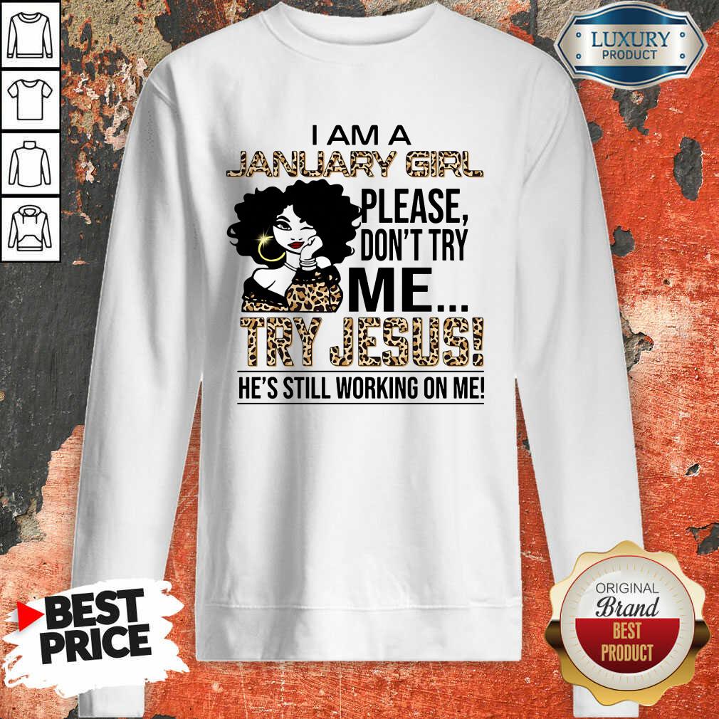 I'm A January Girl Try Jesus Shirt - Image 4