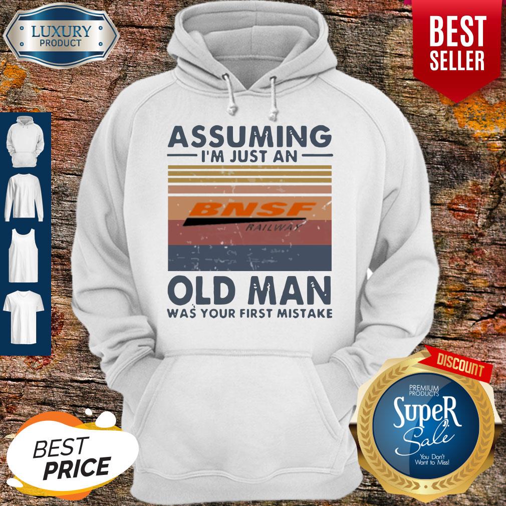 Pretty BNSF Railway Assuming I’m Just An Old Man Was Your First Mistake Vintage Shirt - Image 2