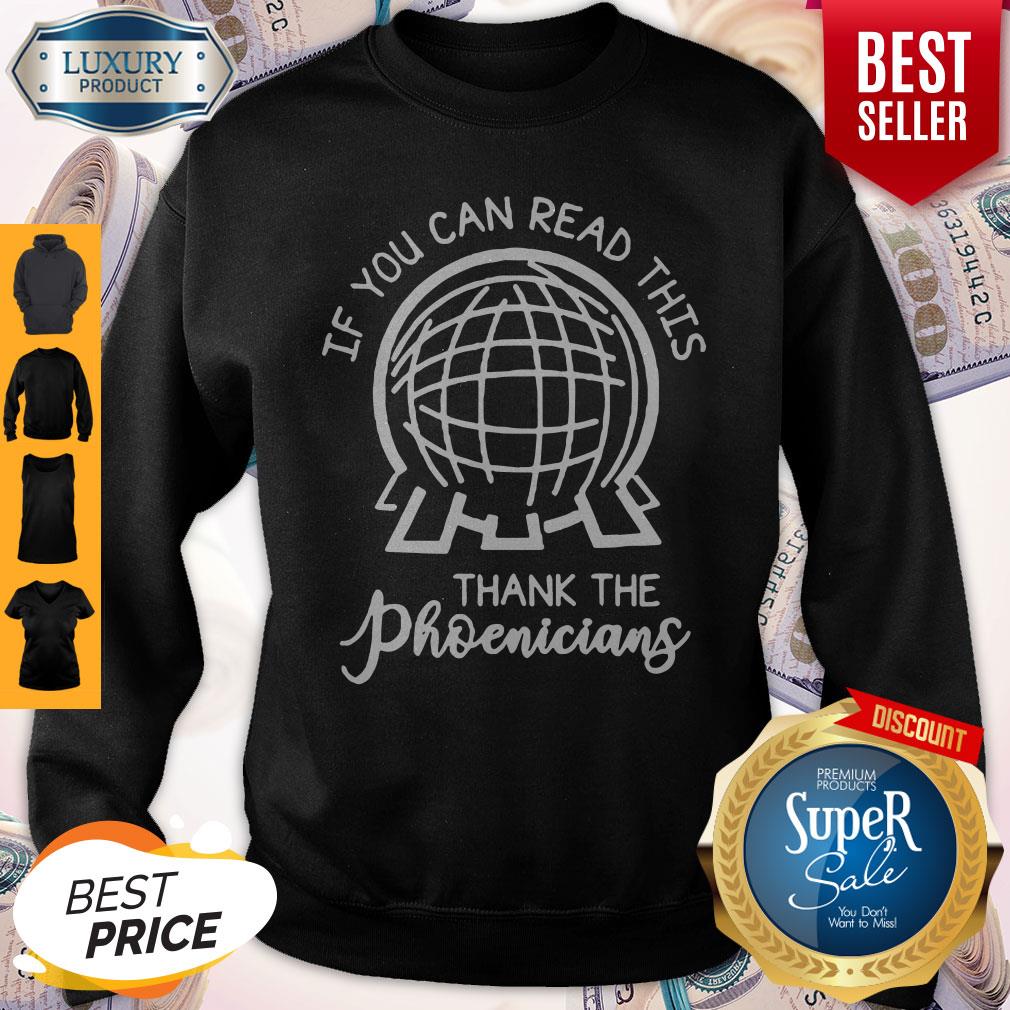 Top Work If You Can Read This Thank The Phoenicians Shirt - Image 5