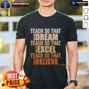 Official Teach So That They Can Dream Excel Teacher Black History BHM T-Shirt