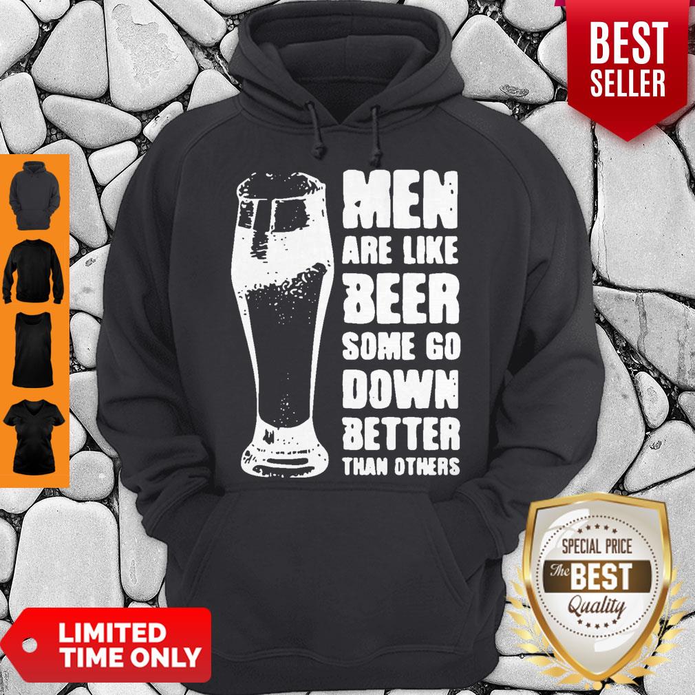 Good Men Are Like Beer Men Are Like Beer New Shirt - Image 4