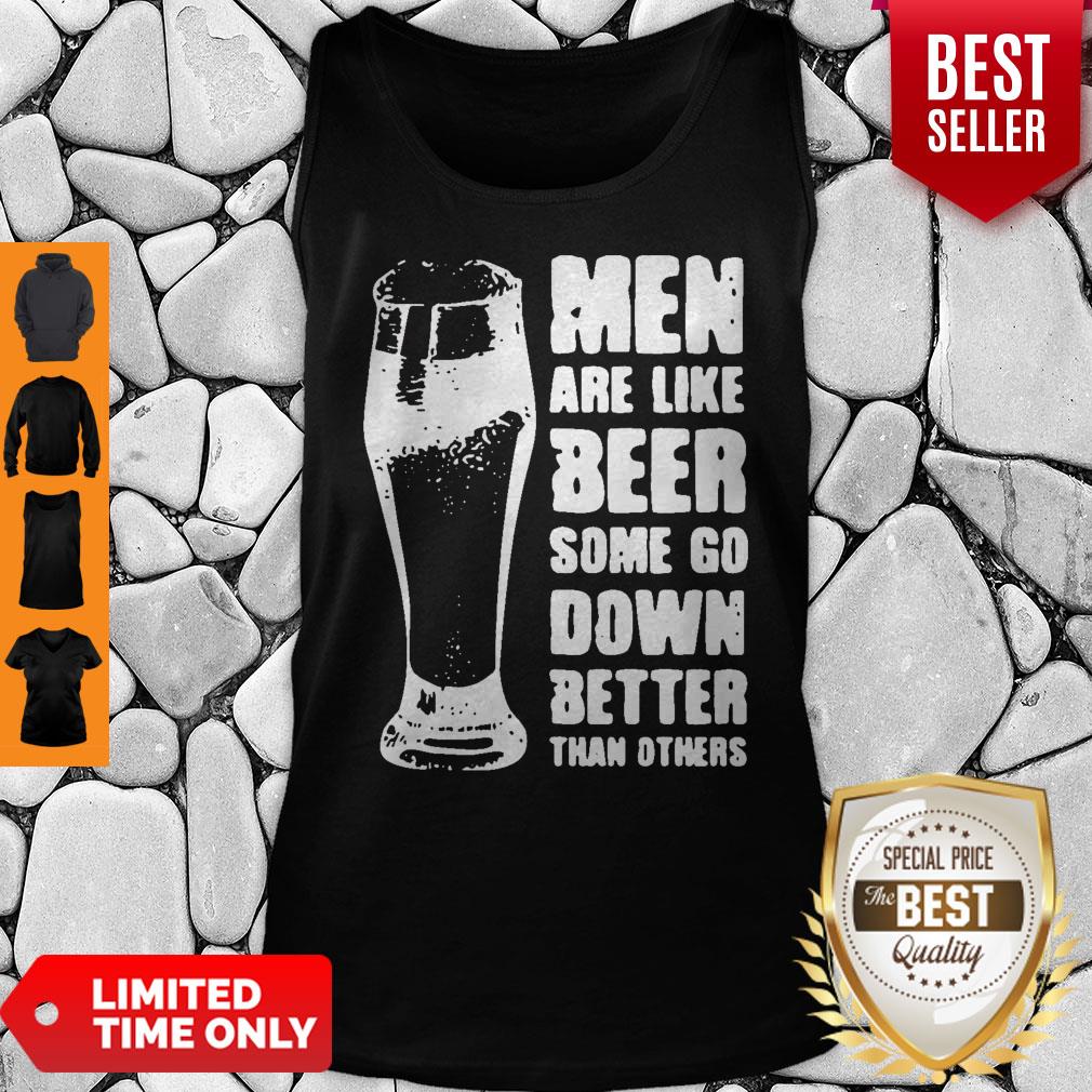 Good Men Are Like Beer Men Are Like Beer New Shirt - Image 2