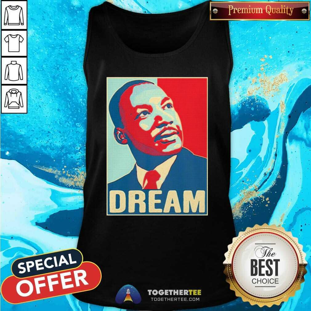 Top Martin Luther King Jr I Have A Dream Hope Style Portrait Shirt - Image 3