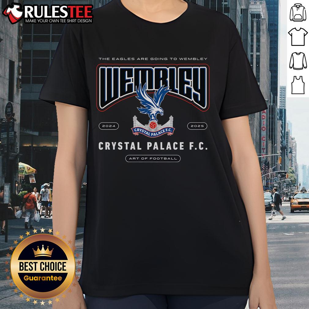 Awesome The Eagles Are Going To Wembley 2024-2025 Crystal Palace F.C. Art Of Football T-Shirt - Image 3