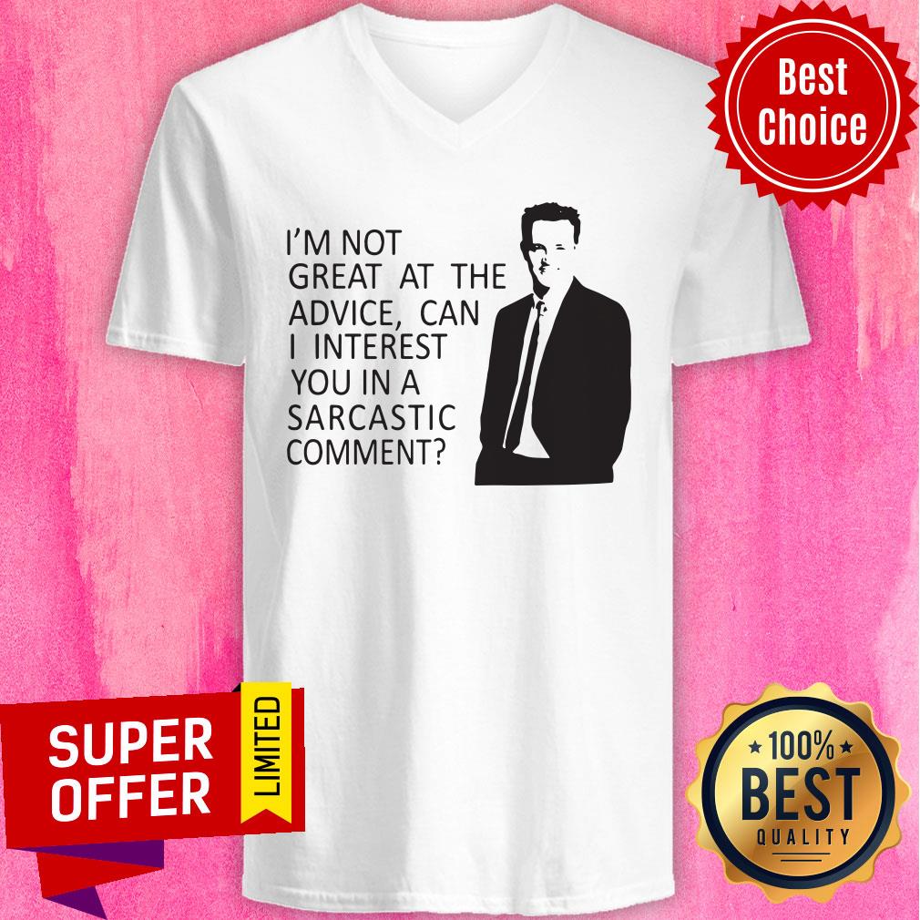 Friends TV Show I'm Not Great At The Advice Can I Interest You In A Sarcastic Comment Shirt - Image 5
