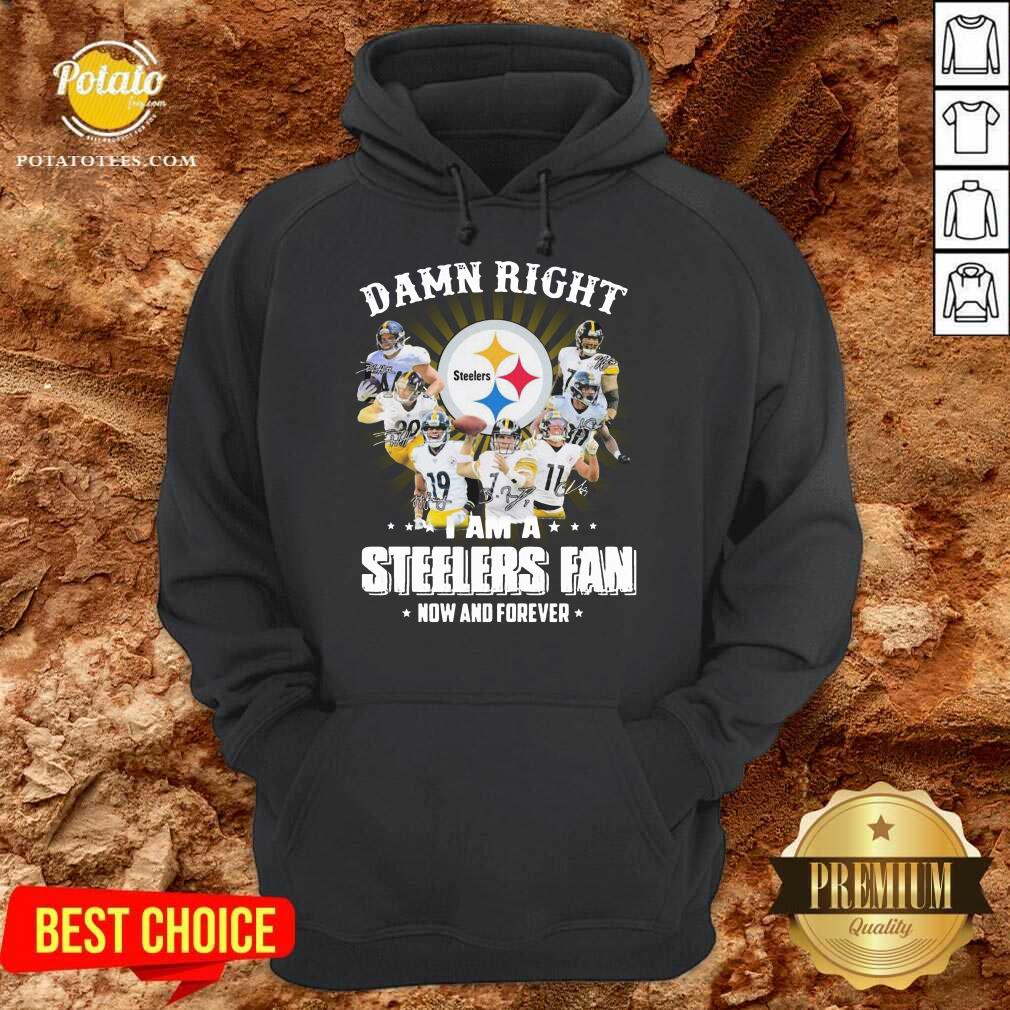 Awesome So Damn Right I Am A Pittsburgh Steelers Fan Now And Forever Signature Shirt - Image 5