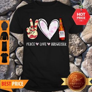 Beautiful Peace Love Budweiser Shirt