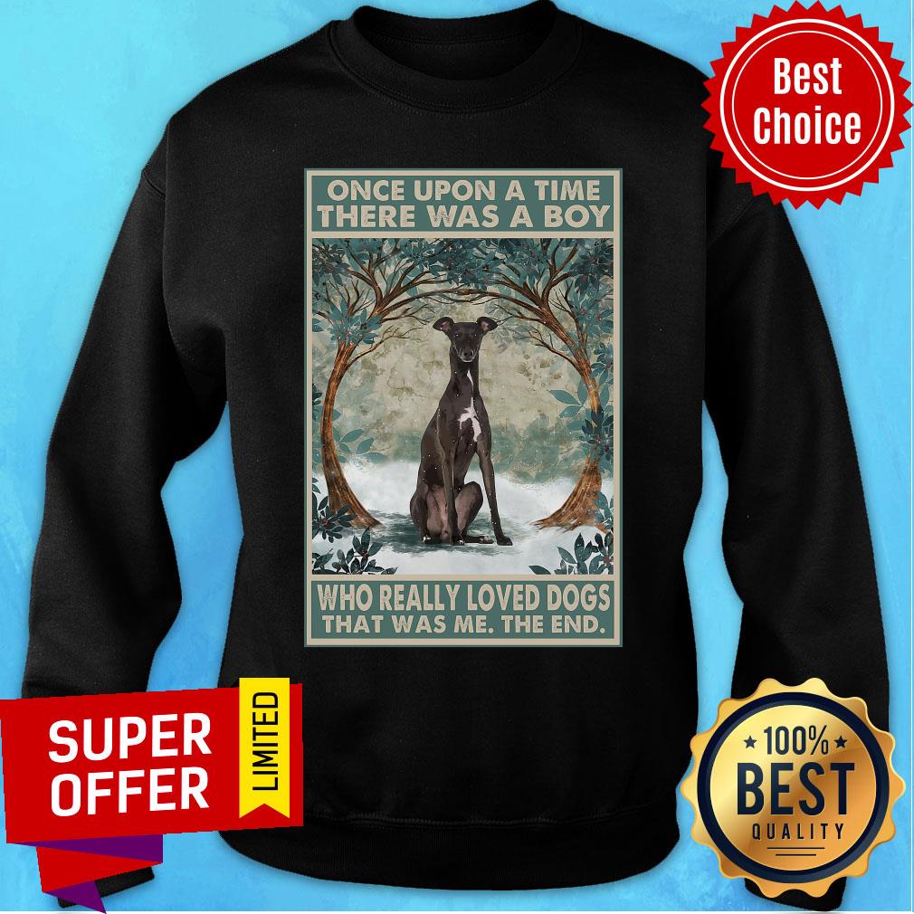 Greyhound Once Upon A Time Boy Who Really Loved Dog The End Shirt - Image 4