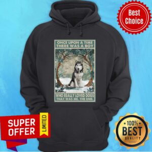 Alternative view of Husky Once Upon A Time Boy Who Really Loved Dogs The End Shirt