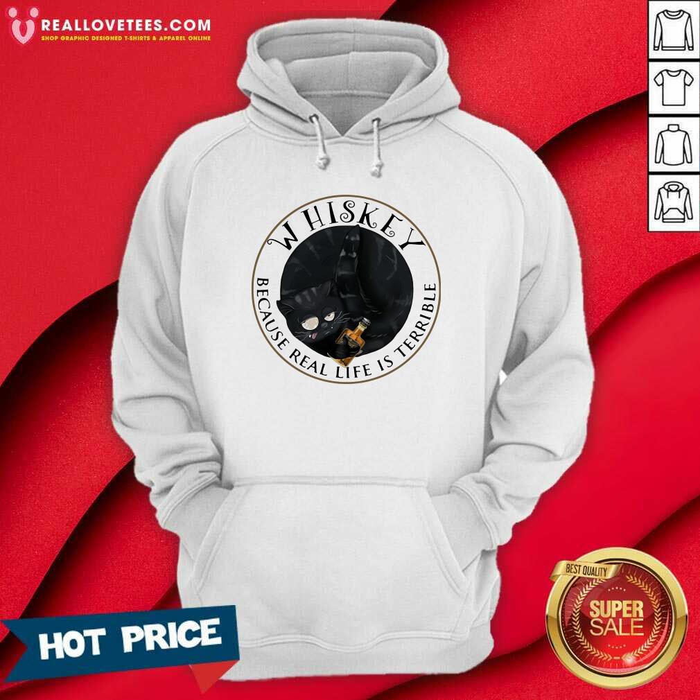 Good Whishey Because Real Life Is Terrible Cats Shirt - Image 4