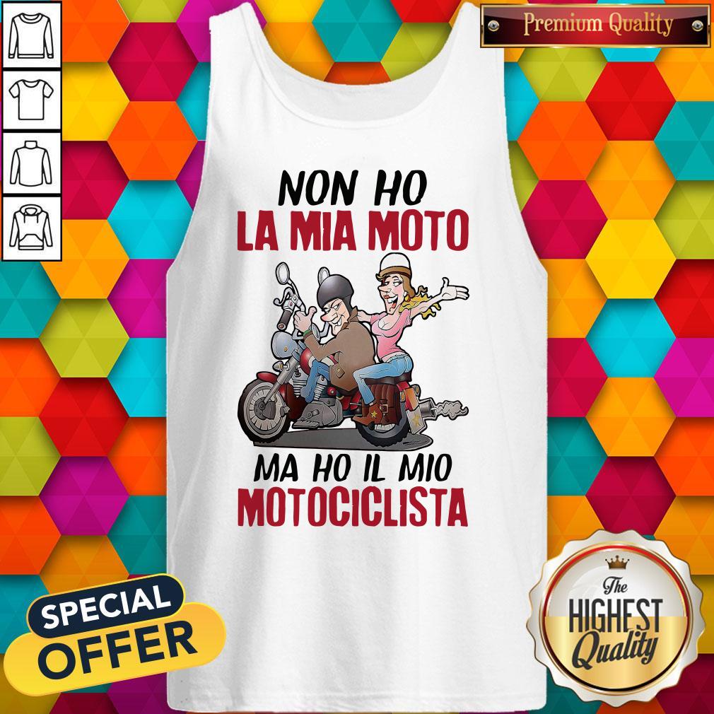 Funny Non Ho La Mia Moto Ma Ho Il Mio Motociclista Shirt - Image 4