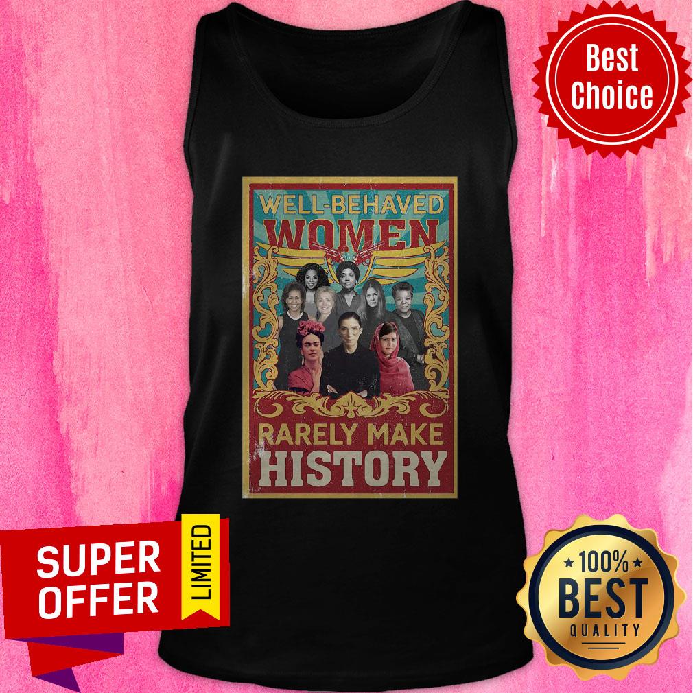 Well-Behaved Women Rarely Make History Poster Ruth Bader Shirt - Image 5