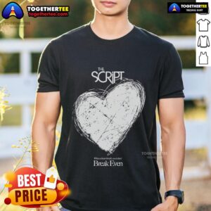 Pretty The Script Breakeven Heart T-Shirt