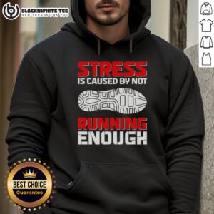 Alternative view of Top Stress Is Caused By Not Running Enough T-Shirt