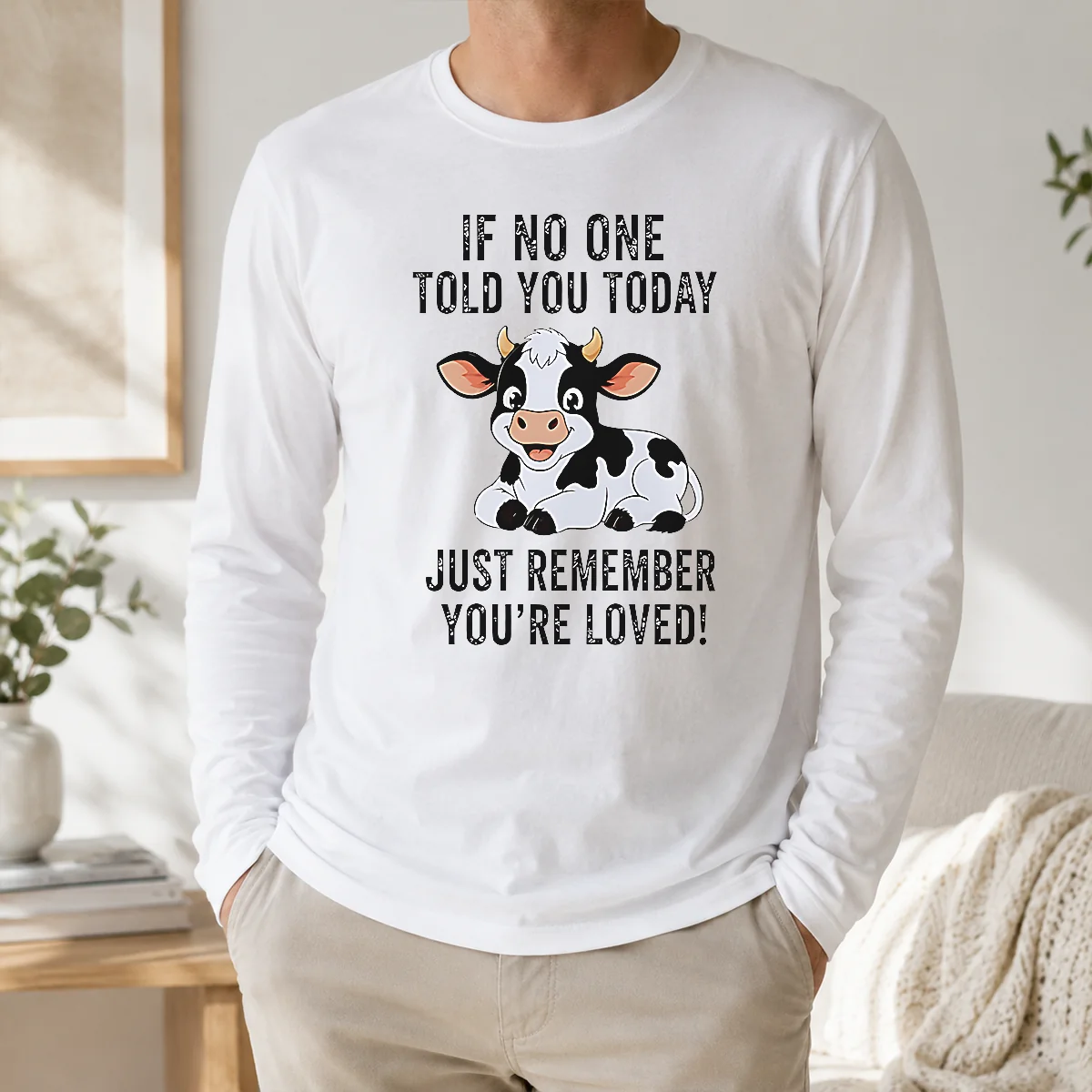 Funny Nice Cow If No One Told You Today Just Remember You're Loved Shirt - Image 5