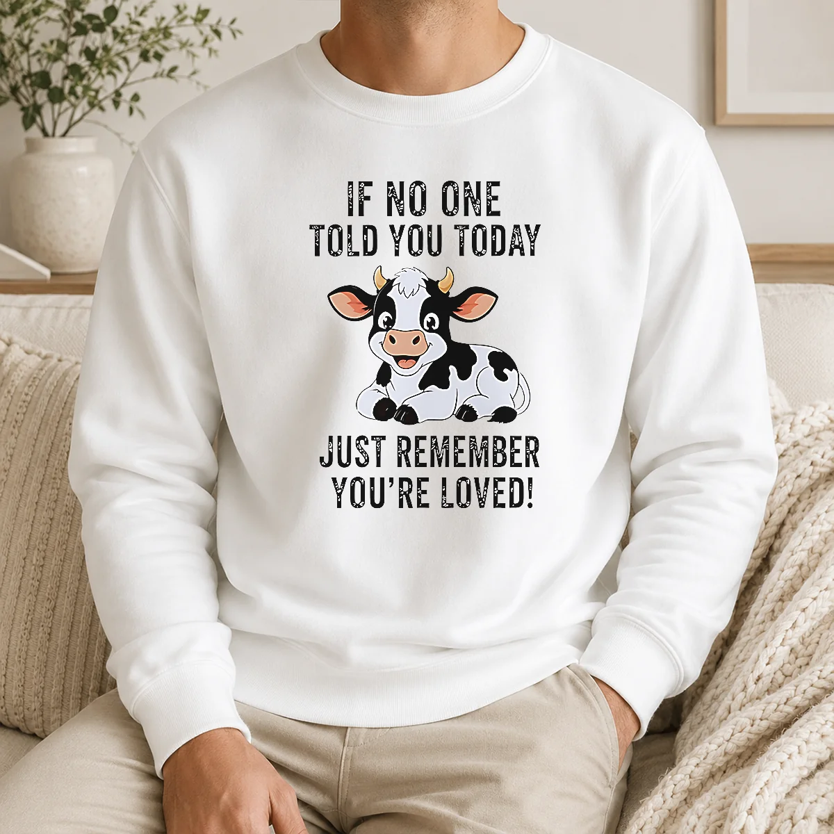 Funny Nice Cow If No One Told You Today Just Remember You're Loved Shirt - Image 7