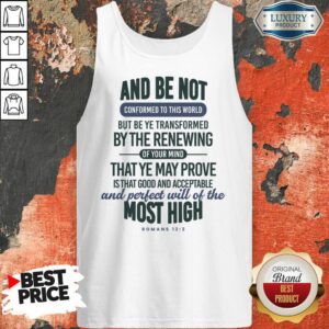 Alternative view of And Be Not Conformed To This World But Be Ye cBy The Renewing Shirt