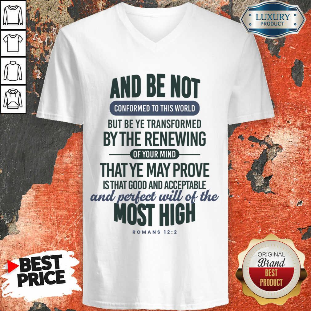 And Be Not Conformed To This World But Be Ye cBy The Renewing Shirt - Image 5
