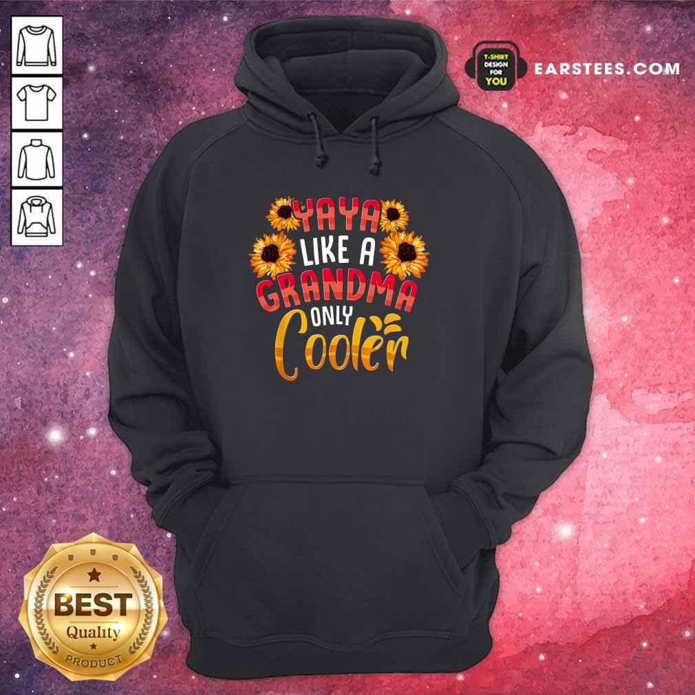 Flower Yaya Like A Grandma Only Cooler Shirt - Image 4